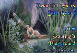 Beautiful Faery Site Award from Paulina's Playground, Apr 11, 2004