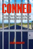 Conned: How Millions Went to Prison, Lost the Vote, and Helped Send George W. Bush to The White House